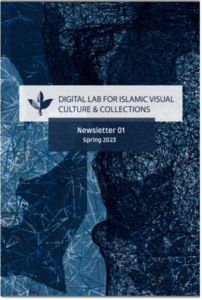 Cover of the Digital Lab for Islamic Visual Culture & Collections Newsletter 01 (Spring 2023)