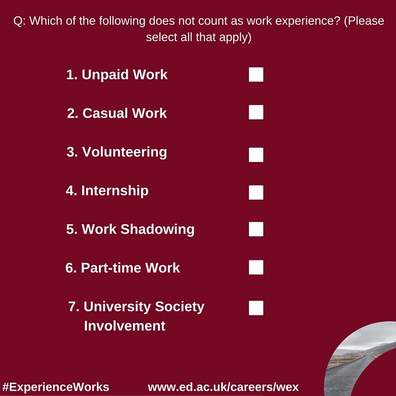 Q- Which of the following does not count as work experience-(Please select all that apply)