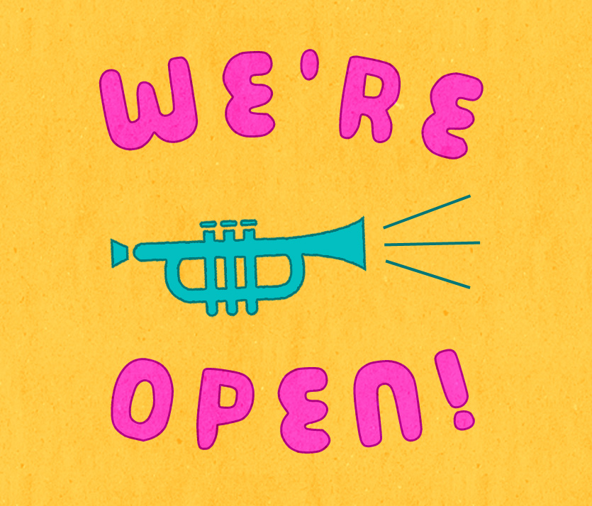 We’re open!