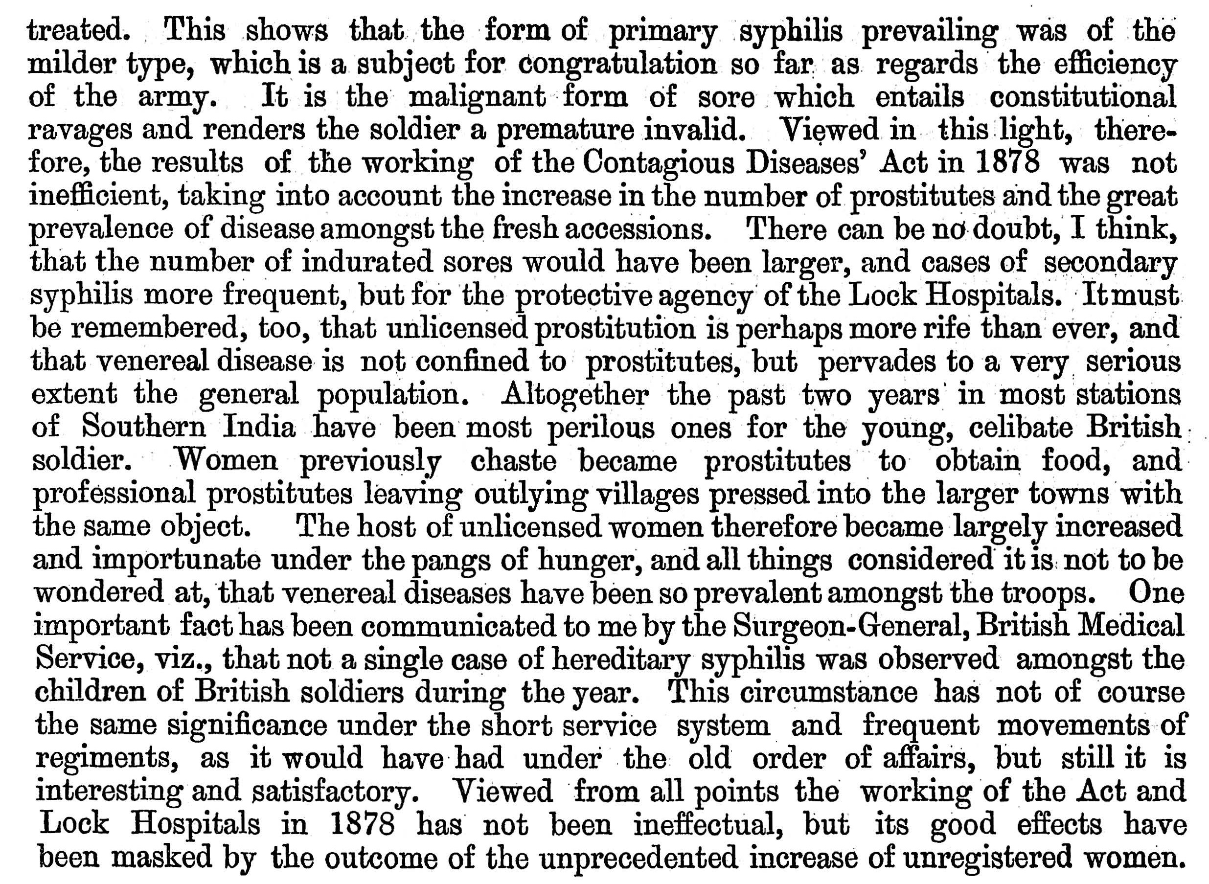 Excerpt from a lock hospital report. It states that there has been an increase in primary syphilis but claims that were it not for the lock hospitals, the more harsh secondary syphilis would have been more prevalent. The report mentions an increase of unlicensed sex workers and cites this as the reason for an increase in sexually transmitted infections in the army.