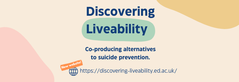 Discovering Liveability: Co-producing Alternatives to Suicide Prevention