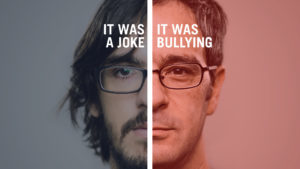 Two faces, split - one with text saying It was a joke, the other with text that says It was bullying