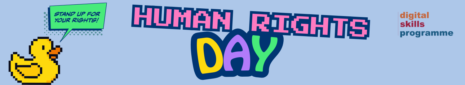 Human Rights Day. A pixelated yellow duck illustration with a speech bubble stating 'stand up for your rights'
