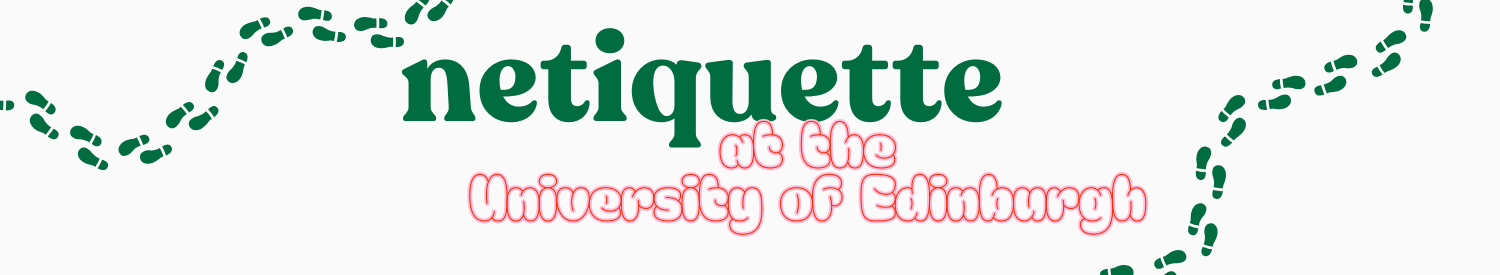 Netiquette at the University of Edinburgh with footprints around