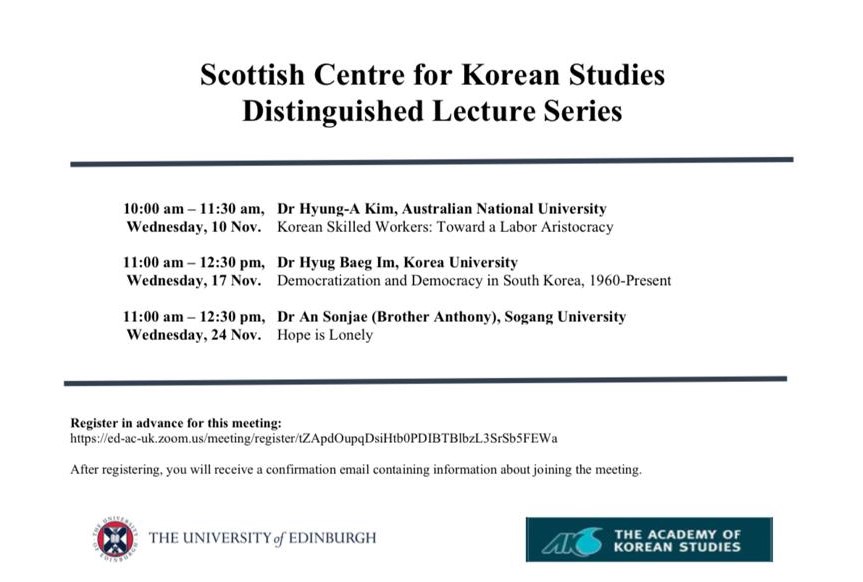 A poster which includes details of the Distinguished Lecture Series held by the Scottish Centre for Korean Studies in November 2021, including details of dates, times, lecture titles and speakers. The poster also includes the logo of the University of Edinburgh and the logo of the Academy of Korean Studies, and the Zoom registration link.