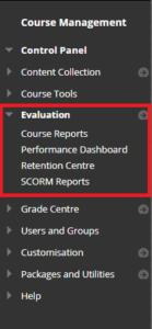 Course Management Menu > Evaluation > Course Reports / Performance Dashboard / Retention Centre