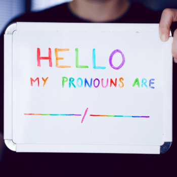 White board showing text 'Hello my pronouns are'