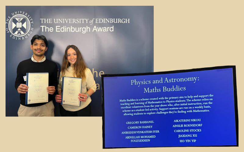 Aniruddh and Aikaterini with their Edinburgh Award certificates alongside a photo of the names of all Maths Buddies Edinburgh Award recipients.
