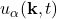 u_\alpha(\mathbf{k},t)