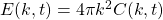 E(k,t)=4\pi k^2 C(k,t)