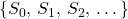 \{S_0,\,S_1,\,S_2,\, \dots\}