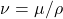 \nu=\mu/\rho