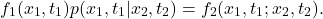 \begin{equation*}f_1(x_1,t_1)p(x_1,t_1|x_2,t_2)=f_2(x_1,t_1; x_2,t_2).\end{equation*}