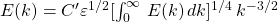 E(k)=C' \varepsilon^{1/2}[\int_0^\infty \, E(k)\,dk]^{1/4}\, k^{-3/2}