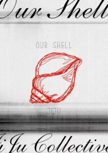 Bilingual poster for "Our Shell" exhibition with a red shell sketch.