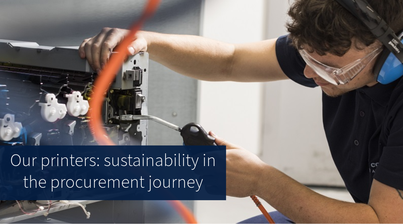 Our printers: sustainability in the procurement journey - printer being repaired