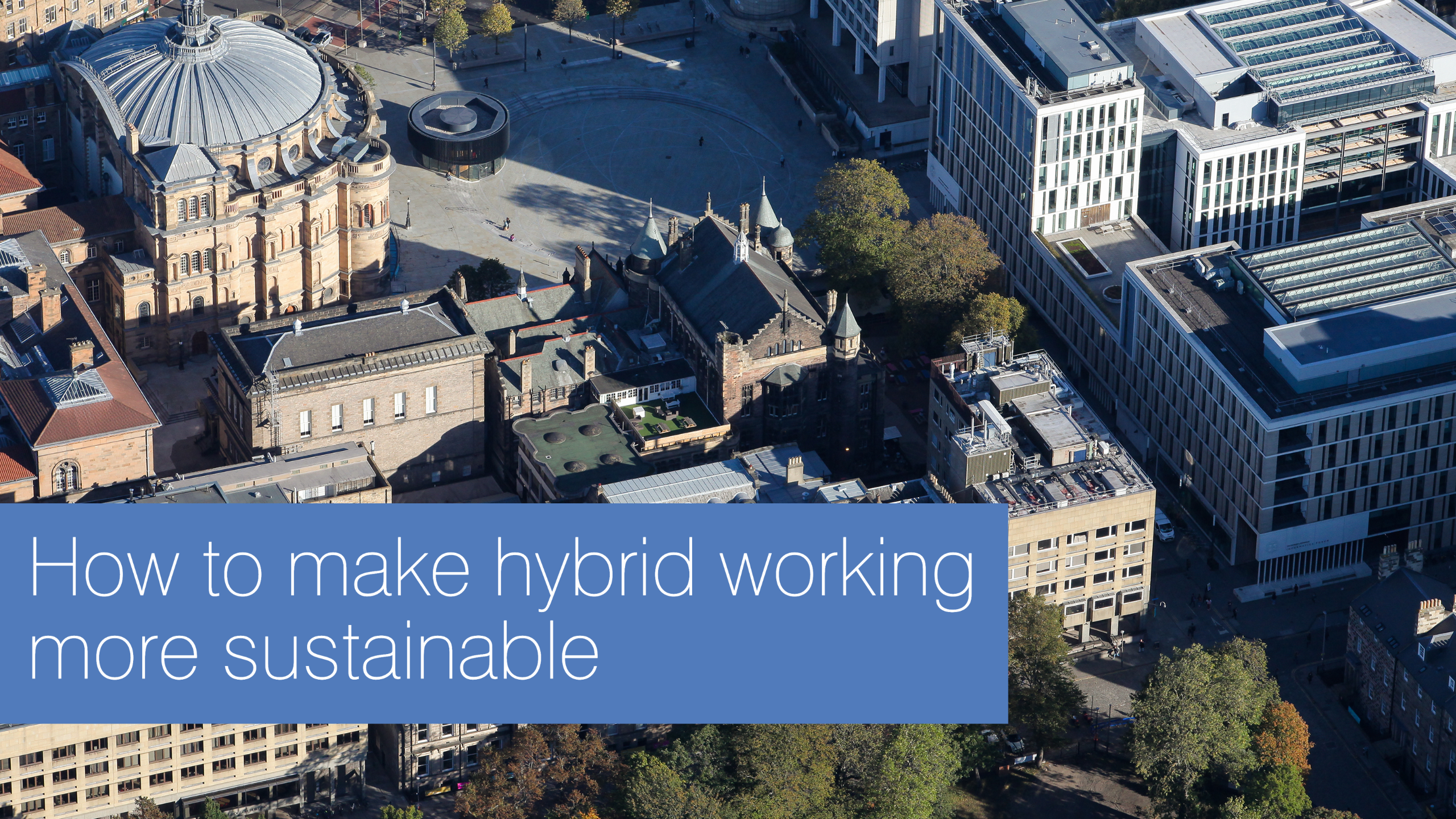 How to make hybrid working more sustainable