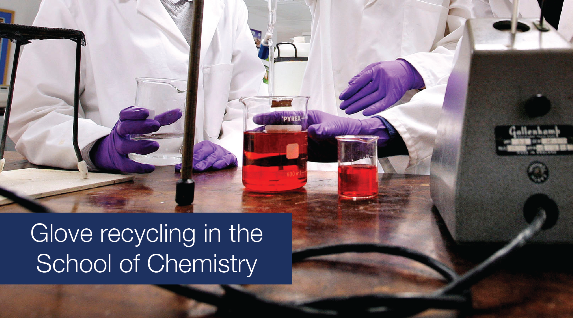 Glove recycling in the School of Chemistry - Chemistry Students working in a lab. [Paul Dodds]