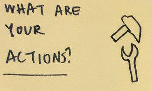 Sticky note: "What are your actions?"