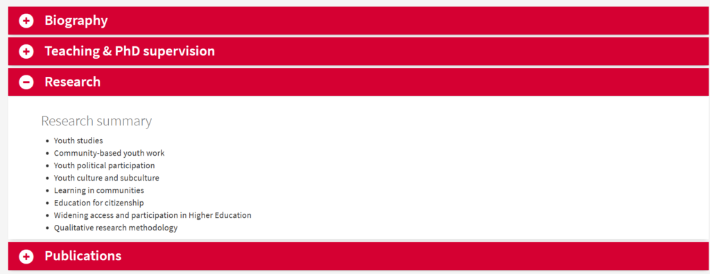 A screenshot of an accordion content type, taken from a staff profile page. There are four accordion headings 'Biography', 'Teaching & PhD supervision', 'Research' and 'Publications'. There are plus buttons next to each accordion title. The plus button has been clicked for the 'Research' accordion, so the image shows the expanded accordion view. The content within the accordion includes a heading 'Research summary', with a bullet point list underneath of research topics.