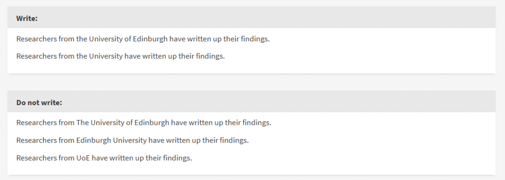 A screenshot of how examples are displayed on the University terminology style guide page. Illustrative examples are displayed in two feature boxes. One feature box has the heading 'Write' and another 'Do not write'. Underneath each heading are examples of 'how to' and 'how not to' apply the style guide conventions relating to how we refer to the University in different contexts. 