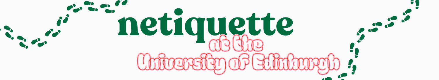 Netiquette at the University of Edinburgh with footprints around